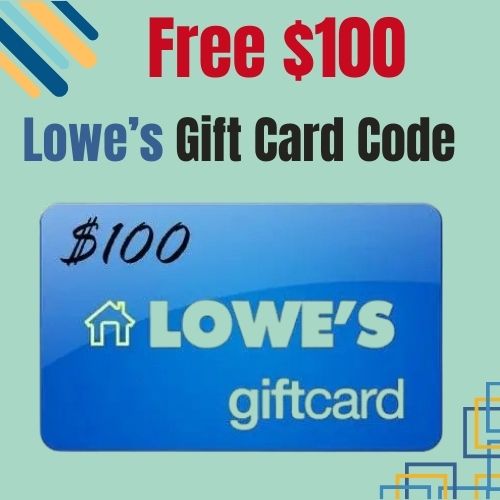 Latest Lowe’s Gift Card Code 100% Guaranteed